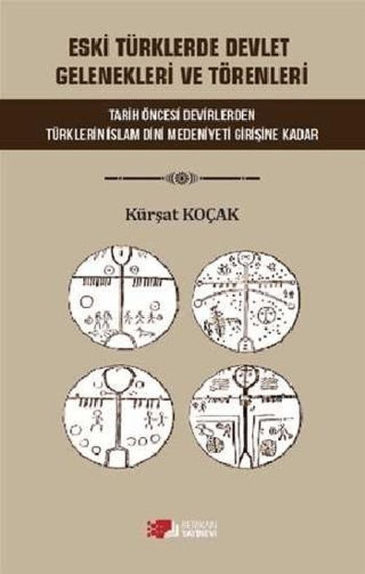 Eski Türklerde Devlet Gelenekleri ve Törenleri | Berikan Yayınevi (Ciltsiz)