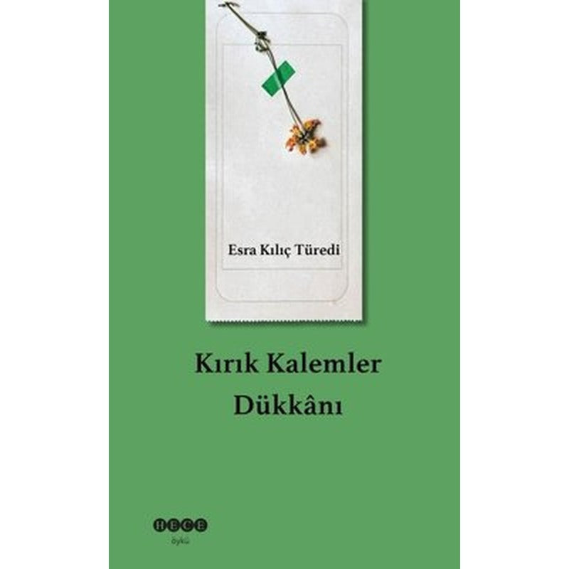 Kırık Kalemler Dükkanı | Hece Yayınları