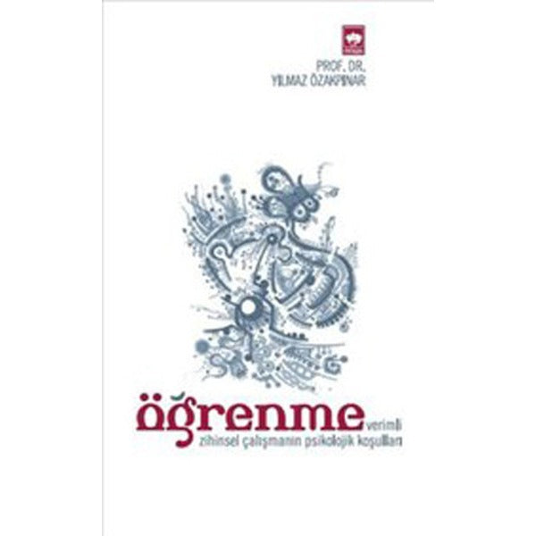 Öğrenme (Verimli Zihinsel Çalışmanın Psikolojik Koşulları) | Ötüken Neşriyat
