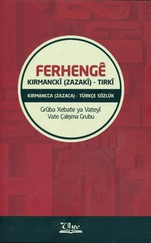 Ferhenge Kırmancki (Zazaki) - Tırki | Vate Yayınevi (Ciltsiz)
