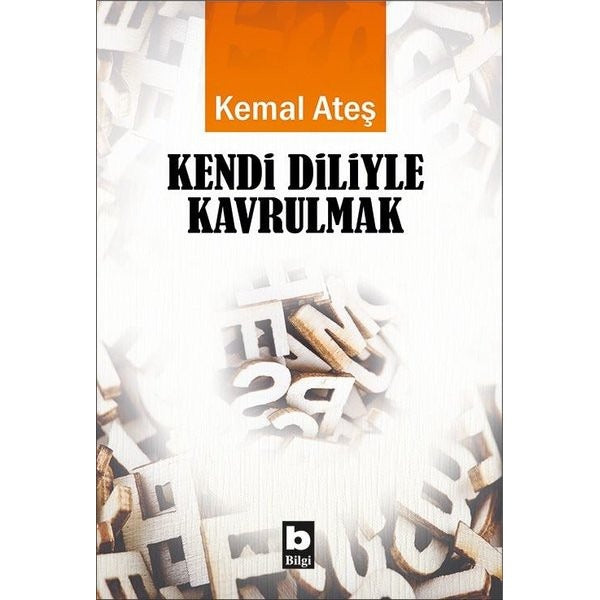 Kendi Diliyle Kavrulmak | Bilgi Yayınevi