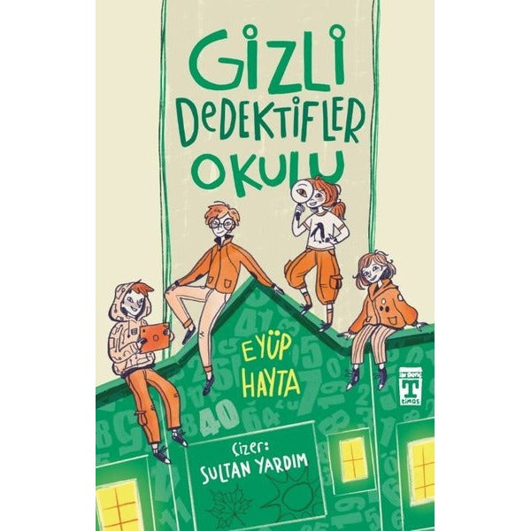 Gizli Dedektifler Okulu | Timaş İlk Genç (İnce Kapak)