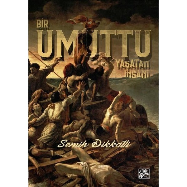 Bir Umuttu Yaşatan İnsanı | İlkim Ozan Yayınları (İnce Kapak)