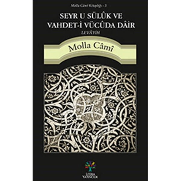 Seyr u Süluk ve Vahdet-i Vücuda Dair Levayih