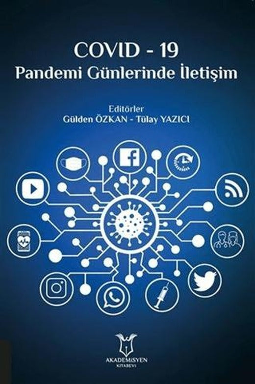 Covid-19 Pandemi Günlerinde İletişim | Akademisyen Kitabevi (Ciltsiz)