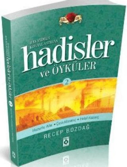 Hayatımızı Kolaylaştıran Hadisler ve Öyküler 2