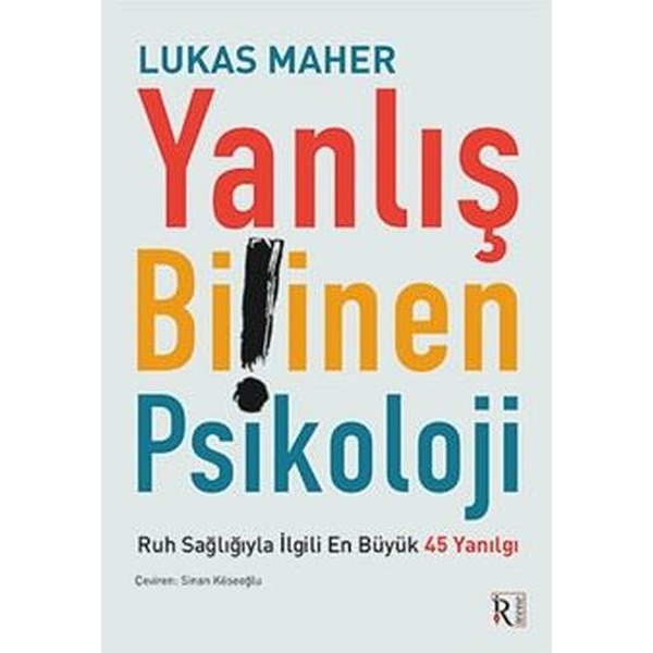 Yanlış Bilinen Psikoloji - Ruh Sağlığıyla İlgili En Büyük 45 Yanılgı | İrene Kitap (İnce Kapak)