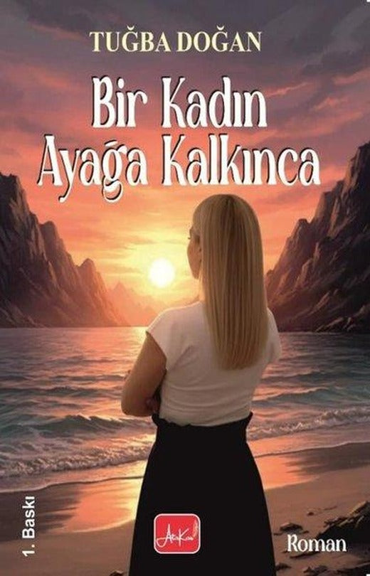 Bir Kadın Ayağa Kalkınca | Atakar Yayıncılık (İnce Kapak)