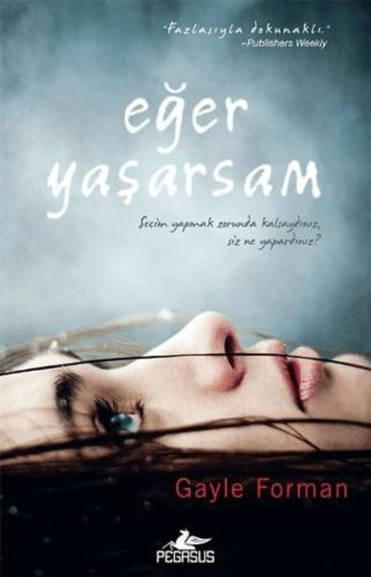Eğer Yaşarsam | Pegasus Yayınları (Ciltsiz)
