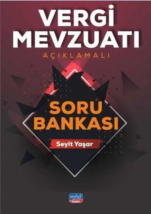 Vergi Mevzuatı Açıklamalı Soru Bankası | Nobel Sınav (İnce Kapak)