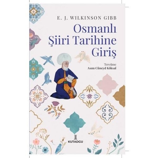 Osmanlı Şiiri Tarihine Giriş | Kutadgu Yayınları (Ciltsiz)