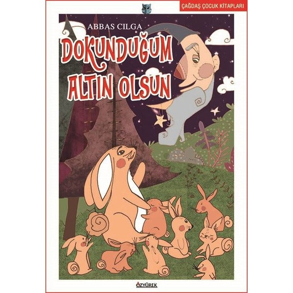 Dokunduğum Altın Olsun | Özyürek Yayınları (Ciltsiz)