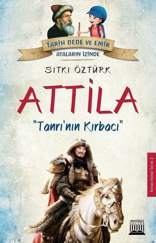 Attila-Tanrı'nın Kırbacı | Anatolia Kültür (İnce Kapak)