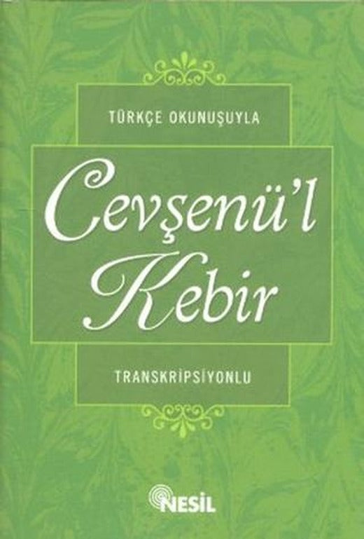 Türkçe Okunuşuyla Cevşenü’l Kebir (Transkripsiyonlu)