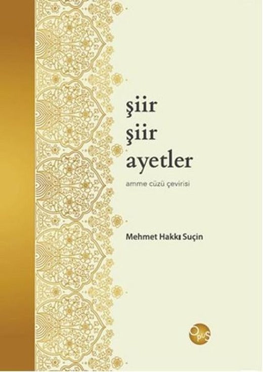 Şiir Şiir Ayetler | Opus Yayınları - Yayınevi Genel Dizisi (Ciltli)