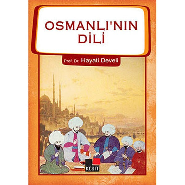 Osmanlı'nın Dili | Kesit Yayınları (İnce Kapak)