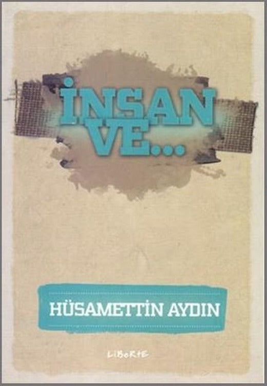 İnsan ve... | Liberte (İnce Kapak)