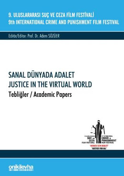9. Uluslararası Suç ve Ceza Film Festivali "Sanal Dünyada Adalet" Tebliğler | On İki Levha Yayınları (Ciltsiz)