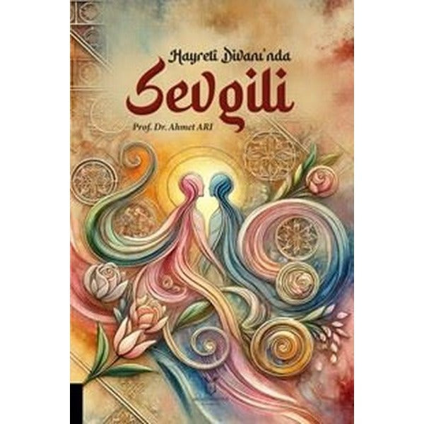 Hayreti Divanı'nda Sevgili | Akademisyen Kitabevi (Ciltsiz)