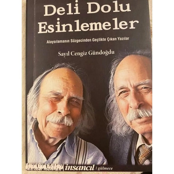 Deli Dolu Esinlemeler Alaysılamanın Süzgecinden Geçtikte Çıkan Yazılar