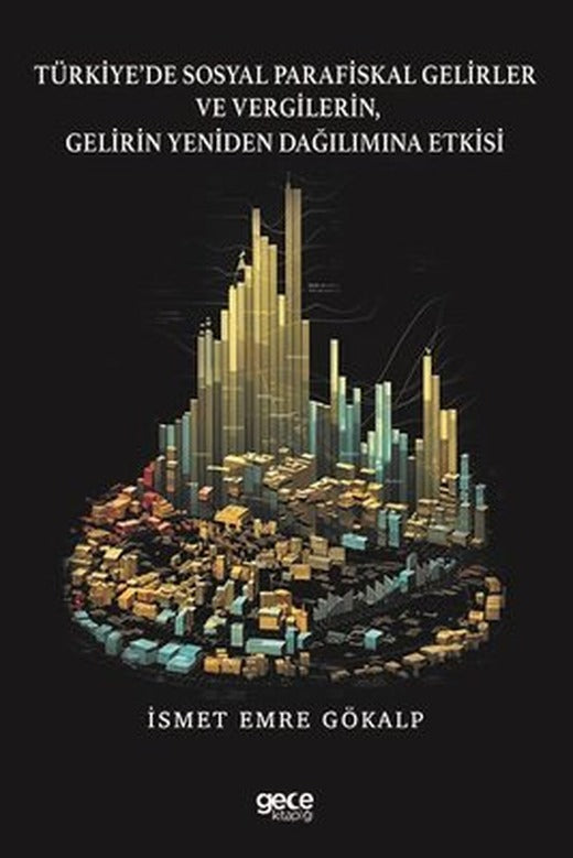 Türkiye'de Sosyal Parafiskal Gelirler ve Vergilerin Gelirin Yeniden Dağılımına Etkisi | Gece Kitaplığı