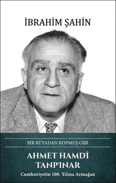 Ahmet Hamdi Tanpınar: Bir Rüyadan Kopmuş Gibi | Türk Kültürüne Hizmet Vakfı (Ciltli) - Resim 1
