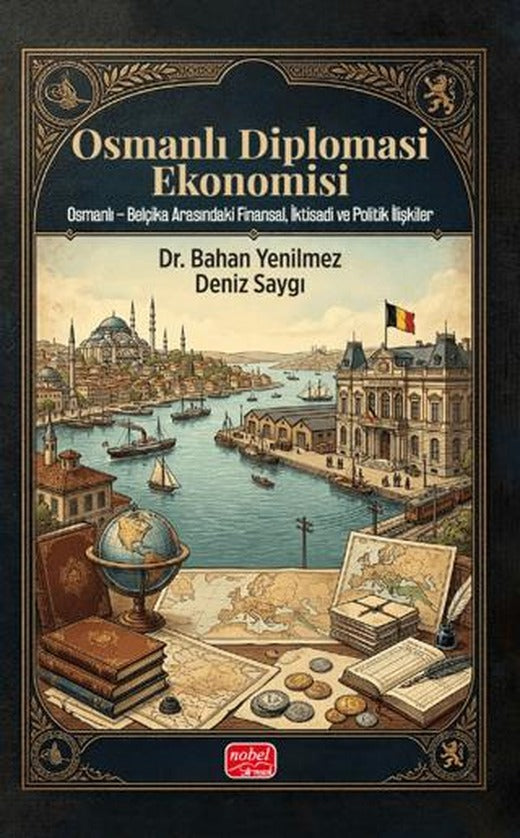 Osmanlı Diplomasi Ekonomisi | Nobel Bilimsel Eserler (Ciltsiz)