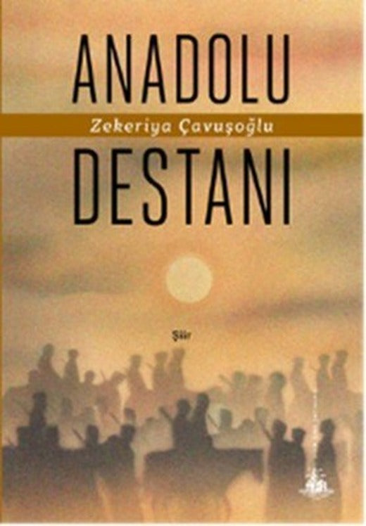Anadolu Destanı | Yitik Ülke Yayınları