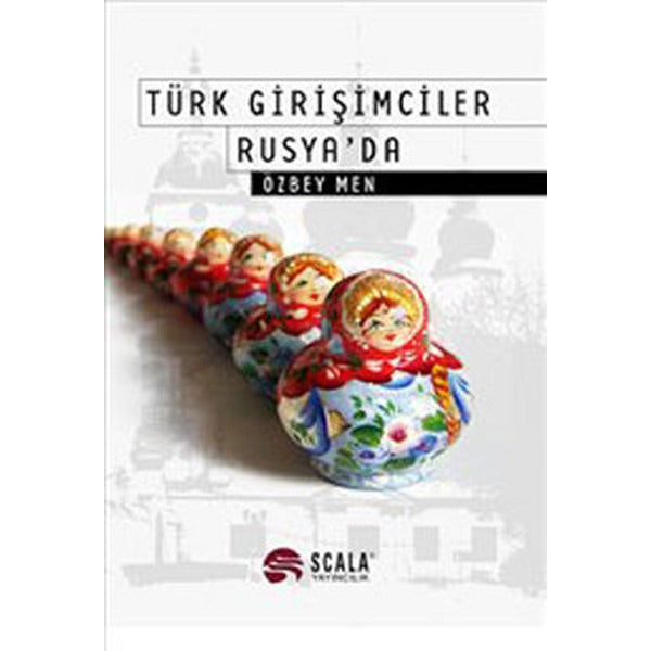 Türk Girişimciler Rusya'da | Scala Yayıncılık