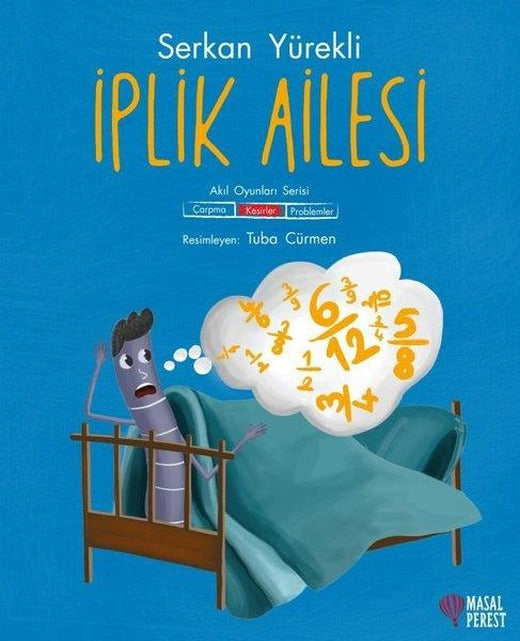 İplik Ailesi - Kesirler | Masalperest (İnce Kapak)