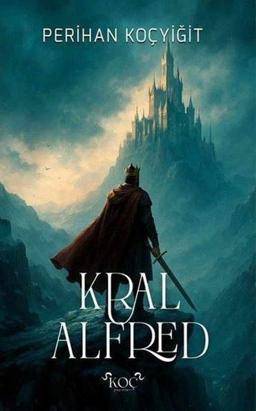 Kral Alfred | Koç Yayınları (Ciltli)