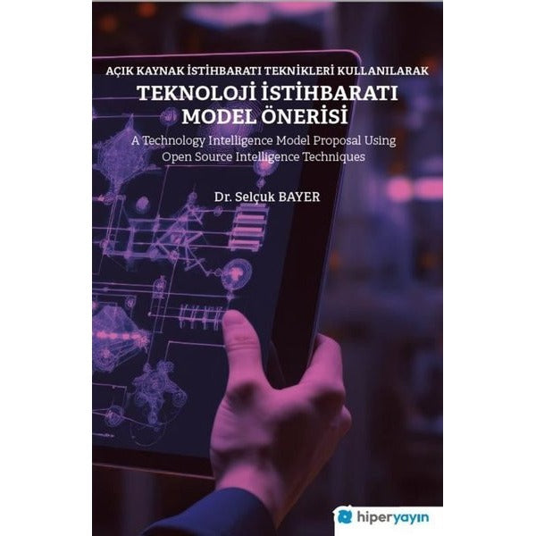 Açık Kaynak İstihbaratı Teknikleri Kullanılarak Teknoloji İstihbaratı Model Önerisi | Hiperlink (İnce Kapak)