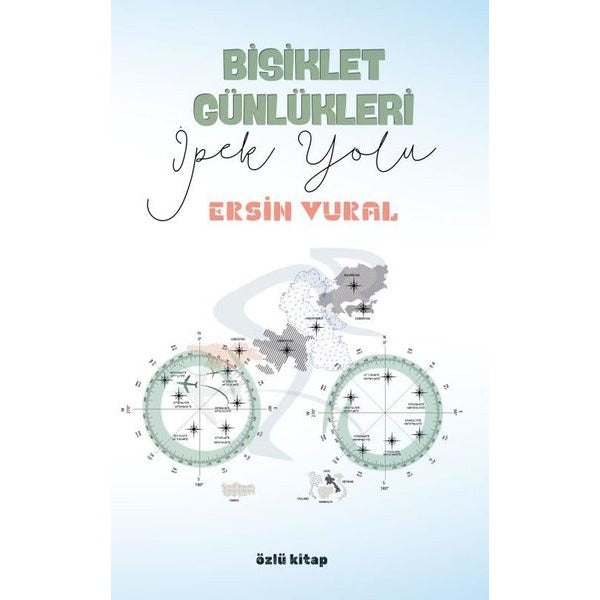 Bisiklet Günlükleri - İpek Yolu | Özlü Kitap (İnce Kapak )