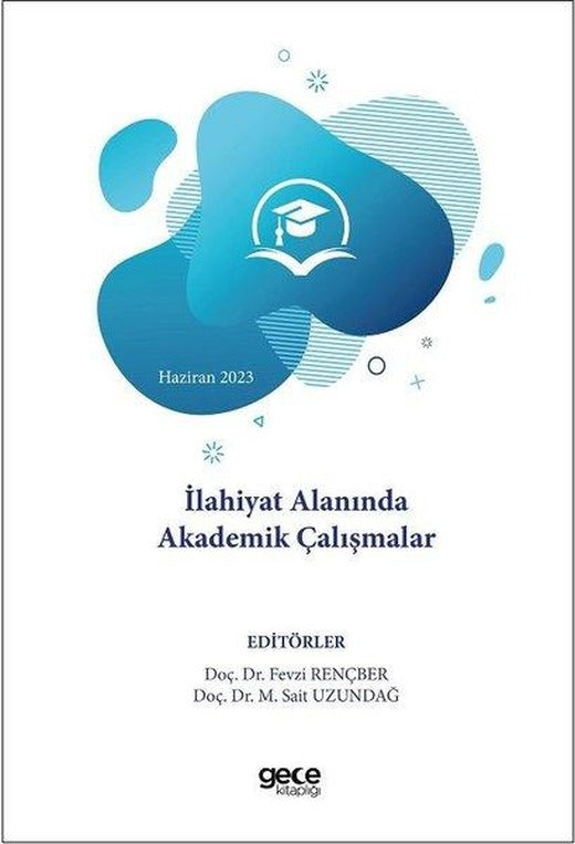 İlahiyat Alanında Akademik Çalışmalar - Haziran 2023 | Gece Kitaplığı (İnce Kapak)