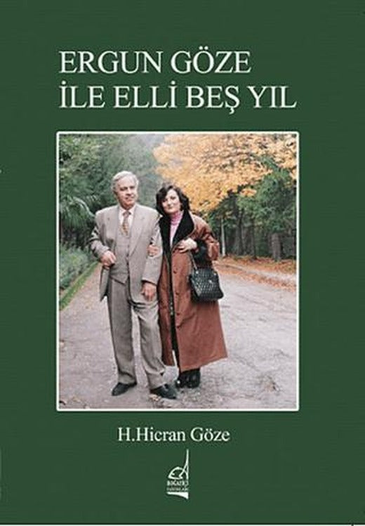 Ergun Göze ile Elli Beş Yıl | Boğaziçi Yayınları (Ciltsiz)
