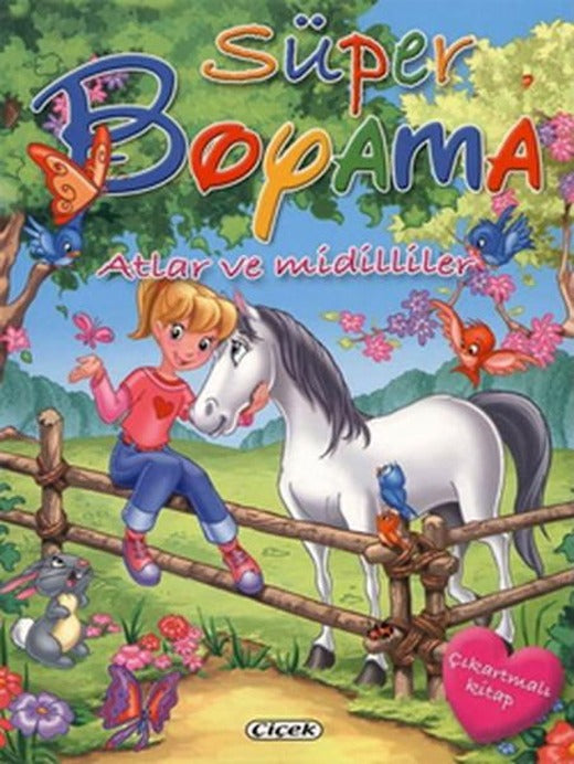 Süper Boyama - Atlar ve Midilliler | Çiçek Yayıncılık (İnce Kapak)