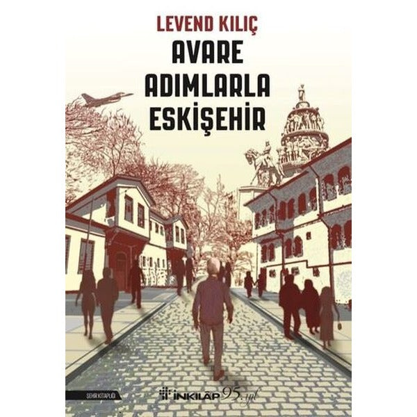 Avare Adımlarla Eskişehir | İnkılap Yayınları