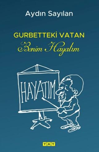 Gurbetteki Vatan Benim Hayatım