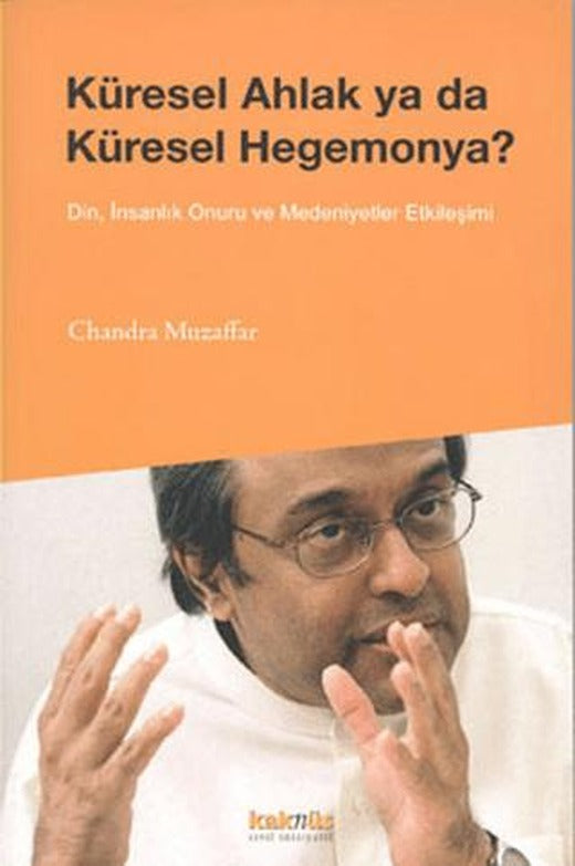 Küresel Ahlak ya da Küresel Hegemonya?