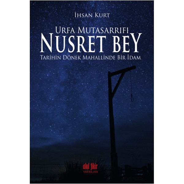 Urfa Mutasarrıfı Nusret Bey | Akıl Fikir Yayınları (İnce Kapak)