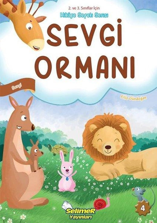 Sevgi Ormanı-Sevgi - 2. ve 3. Sınıflar için Hikaye Sepeti Serisi | Selimer (İnce Kapak)
