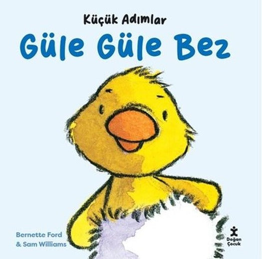 Güle Güle Bez - Küçük Adımlar | Doğan Çocuk (İnce Kapak)
