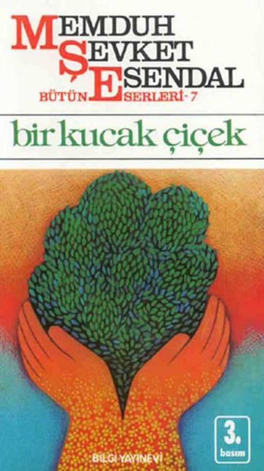 Bir Kucak Çiçek | Bilgi Yayınevi - Memduh Şevket Esendal Bütün Eserleri Dizisi (İnce Kapak)