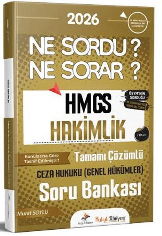 2026 Hukuk Atölyesi HMGS Hakimlik Ne Sordu Ne Sorar Ceza Hukuku Genel Hükümler Tamamı Çözümlü Soru Bankası