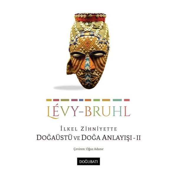 İlkel Zihniyette Doğaüstü ve Doğa Anlayışı 2 | Doğu Batı Yayınları (İnce Kapak)