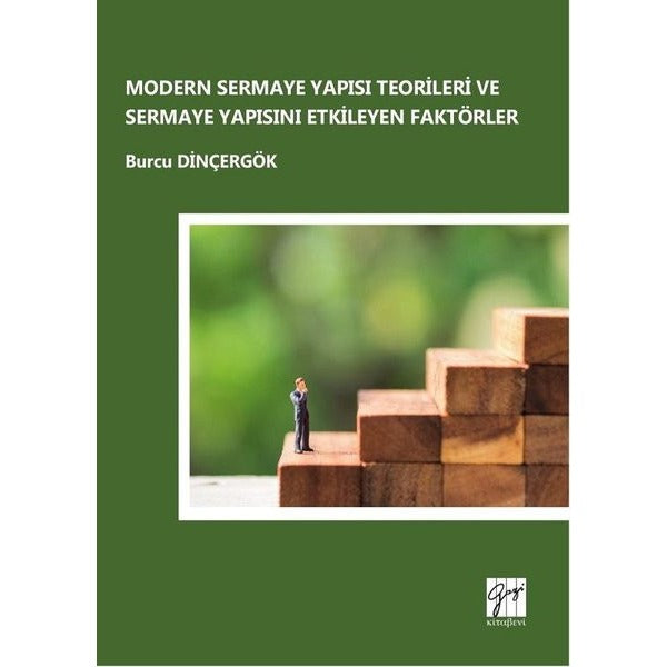 Modern Sermaye Yapısı Teorileri ve Sermaye Yapısını Etkileyen Faktörler | Gazi Kitabevi (Ciltsiz)