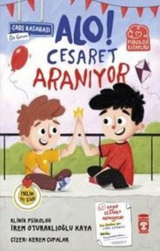 Alo! Cesaret Aranıyor - Psikoloji Kitaplığı | Timaş Çocuk (İnce Kapak)