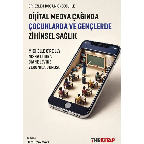 Dijital Medya Çağında Çocuklarda ve Gençlerde Zihinsel Sağlık | The Kitap (İnce Kapak)
