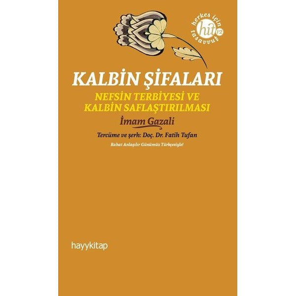 Kalbin Şifaları - Nefsin Terbiyesi ve Kalbin Saflaştırılması | Hayykitap (İnce Kapak)