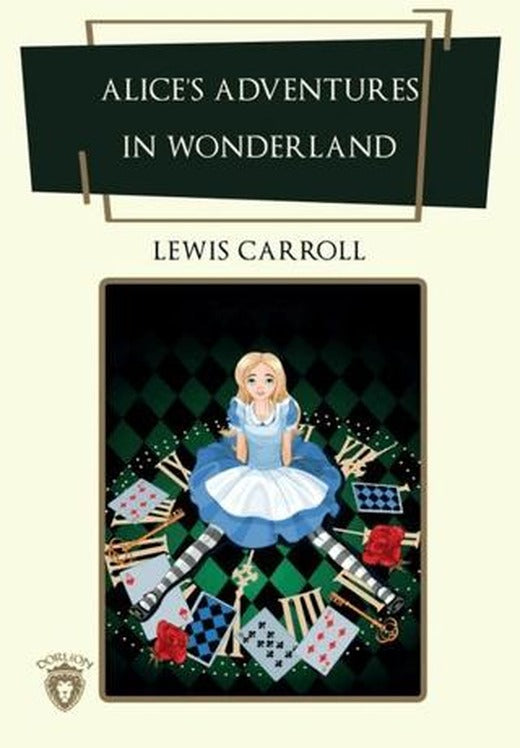 Alice’s Adventures In Wonderland | Dorlion Yayınları (Ciltsiz)